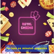 fortune ox minutos pagantes